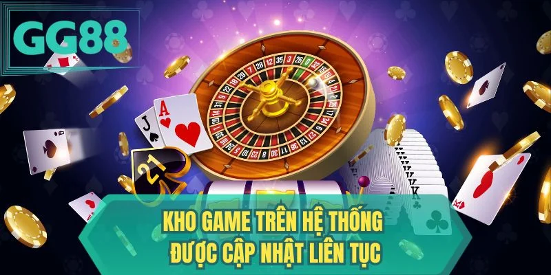 Kho game trên hệ thống được cập nhật liên tục 