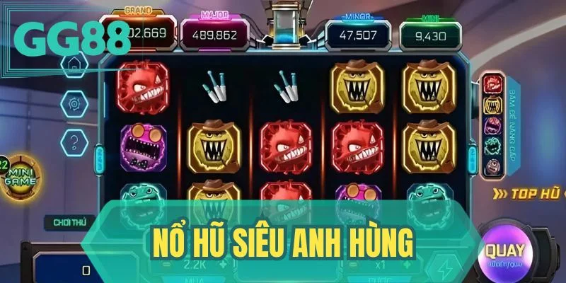 Nổ Hũ Siêu Anh Hùng