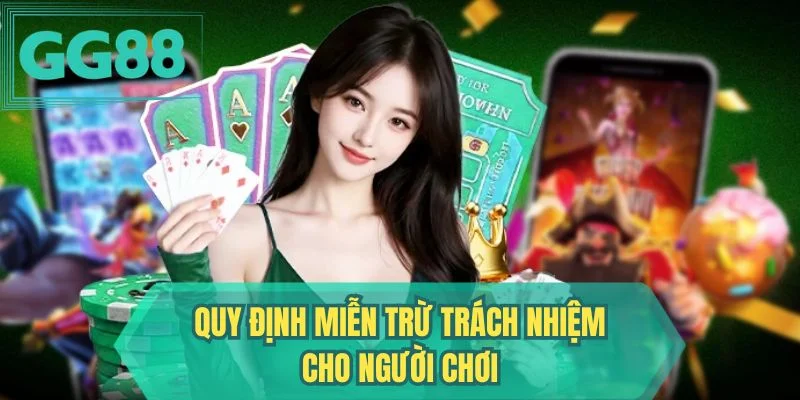 Quy định miễn trừ trách nhiệm cho người chơi
