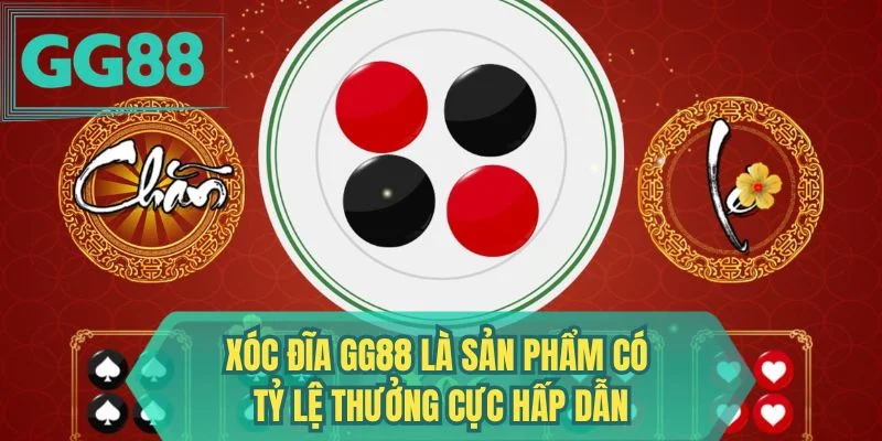 Xóc đĩa GG88 là sản phẩm có tỷ lệ thưởng cực hấp dẫn